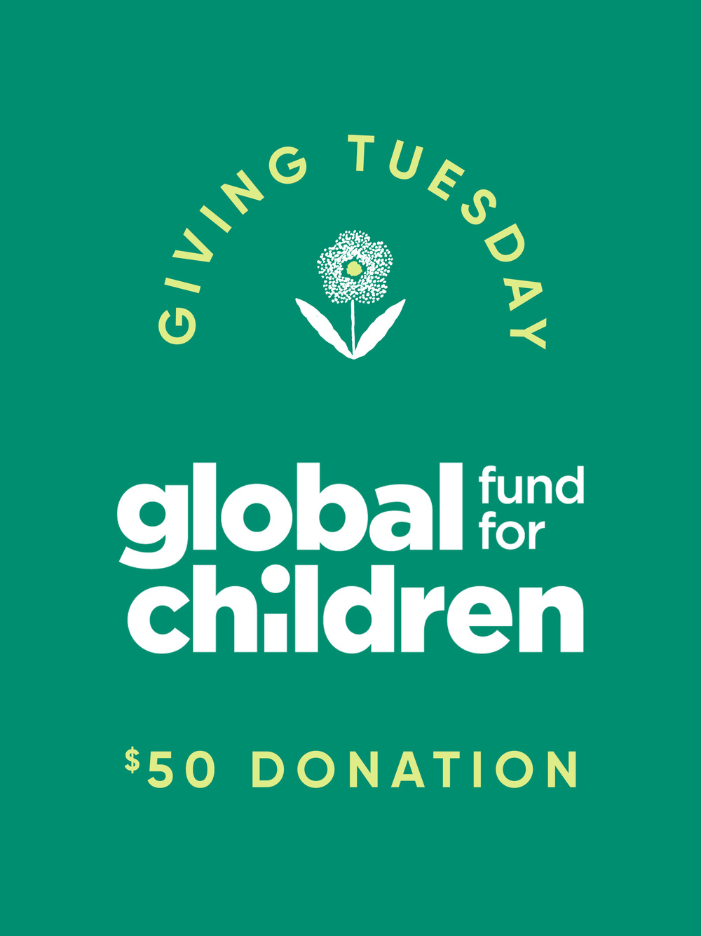 Donate $50 to Global Fund for Children